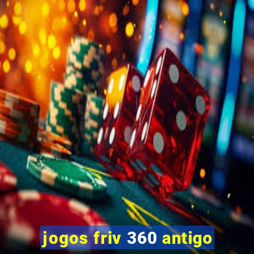 jogos friv 360 antigo